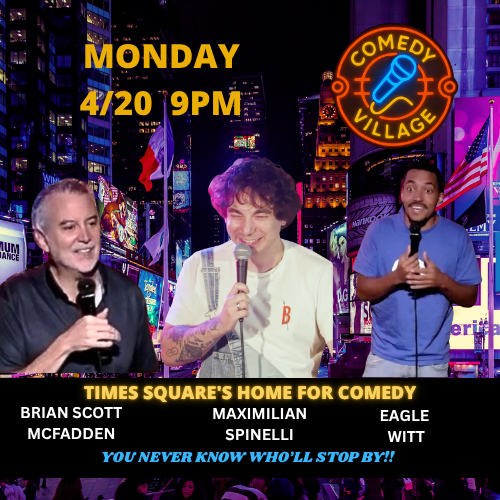comedy village in times square area monday 7on show pj landers eagle witt brian scott mcdfadden
