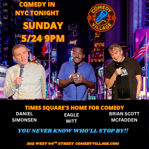 eagle witt, brian scott mcfadden, daniel simonsen at comedy village comedy nyc