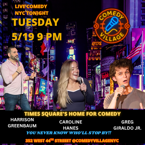 harrison greenbaum at comedy village nyc in times square carolines hanes gregiraldo jr
