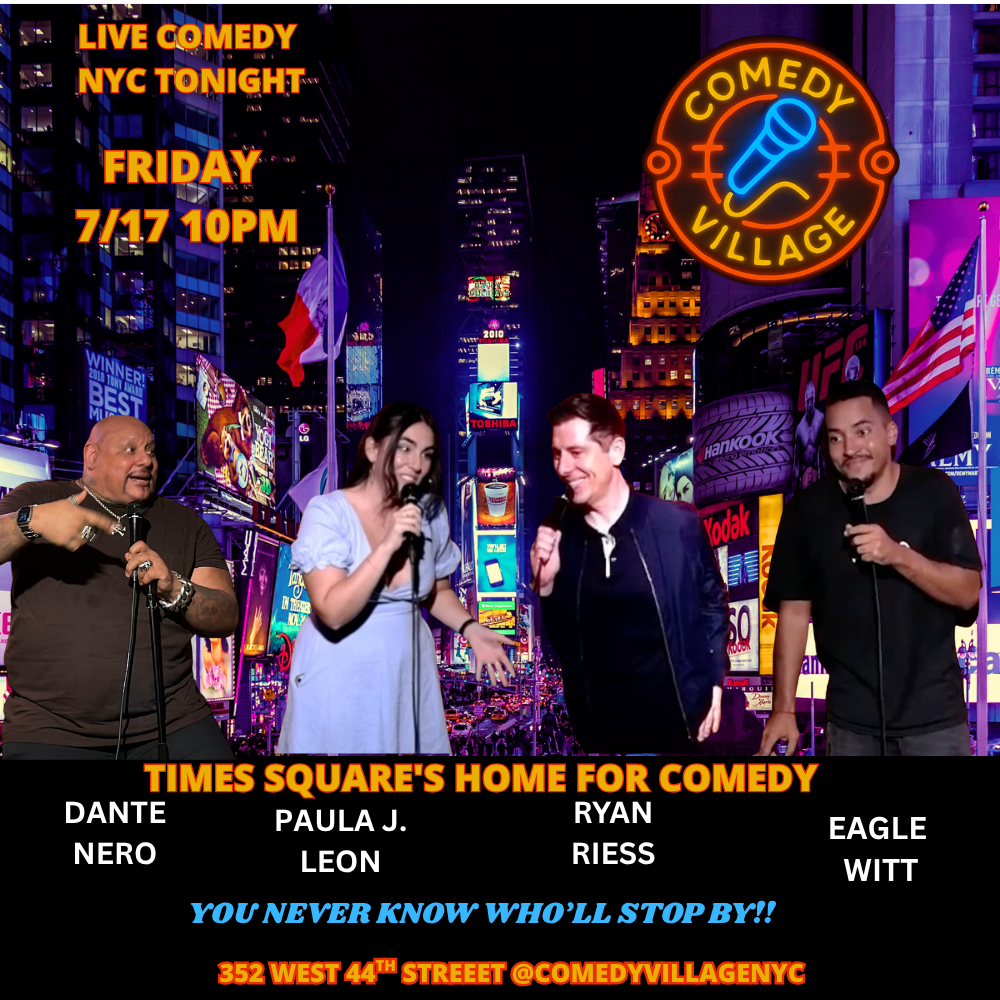 comedy village times square features eagle witt dante nero paul leon